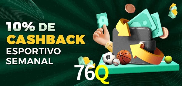10% de bônus de cashback na 76Q